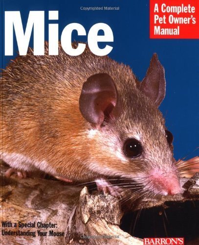 Mice Complete Pet Owner's Manual