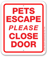 Pets Escape - Please Close Door Sign