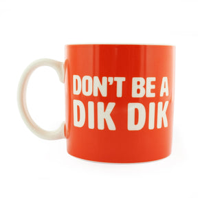 Ginger Fox - Mug Don't Be a Dik Dik