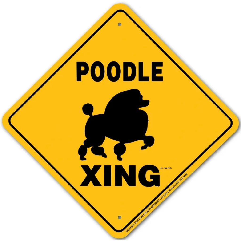 Poodle (Show Cut) X-ing Sign