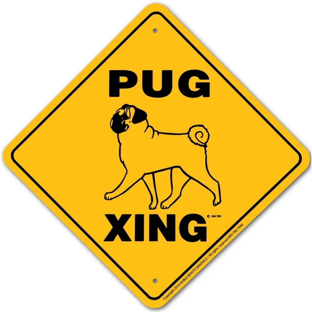 Pug X-ing Sign