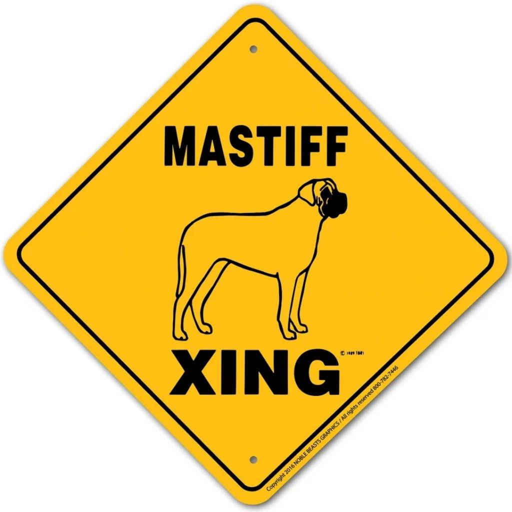 Mastiff X-ing Sign