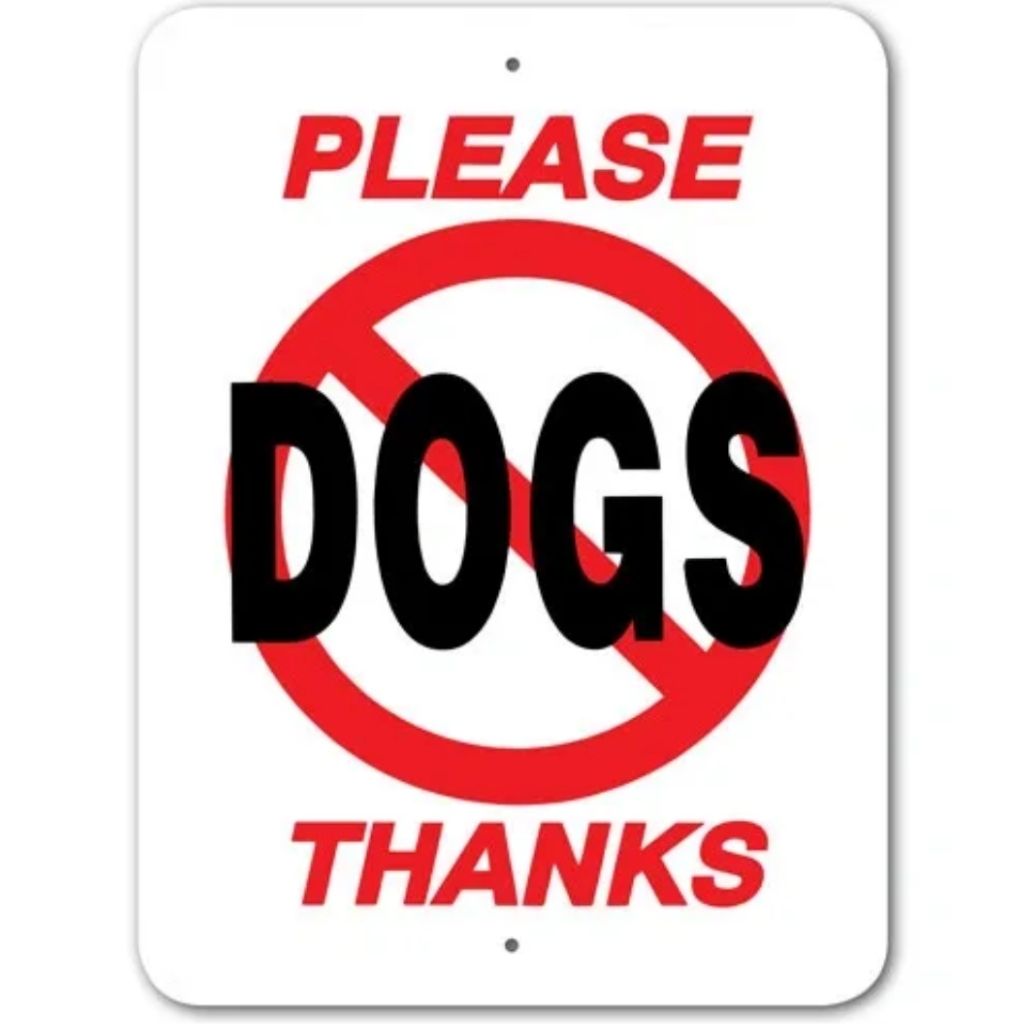 Please No Dogs Thanks Sign