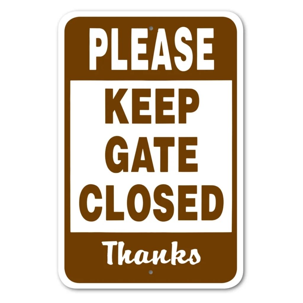 Please Keep Gate Closed Sign