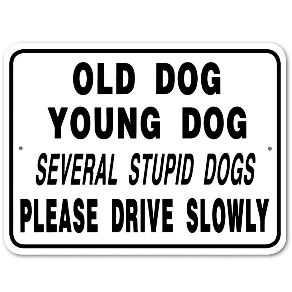 Old Dog Young Dog Sign