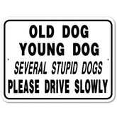 Old Dog Young Dog Sign